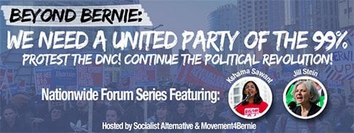 Beyond Bernie: We Need a Party of the 99%!