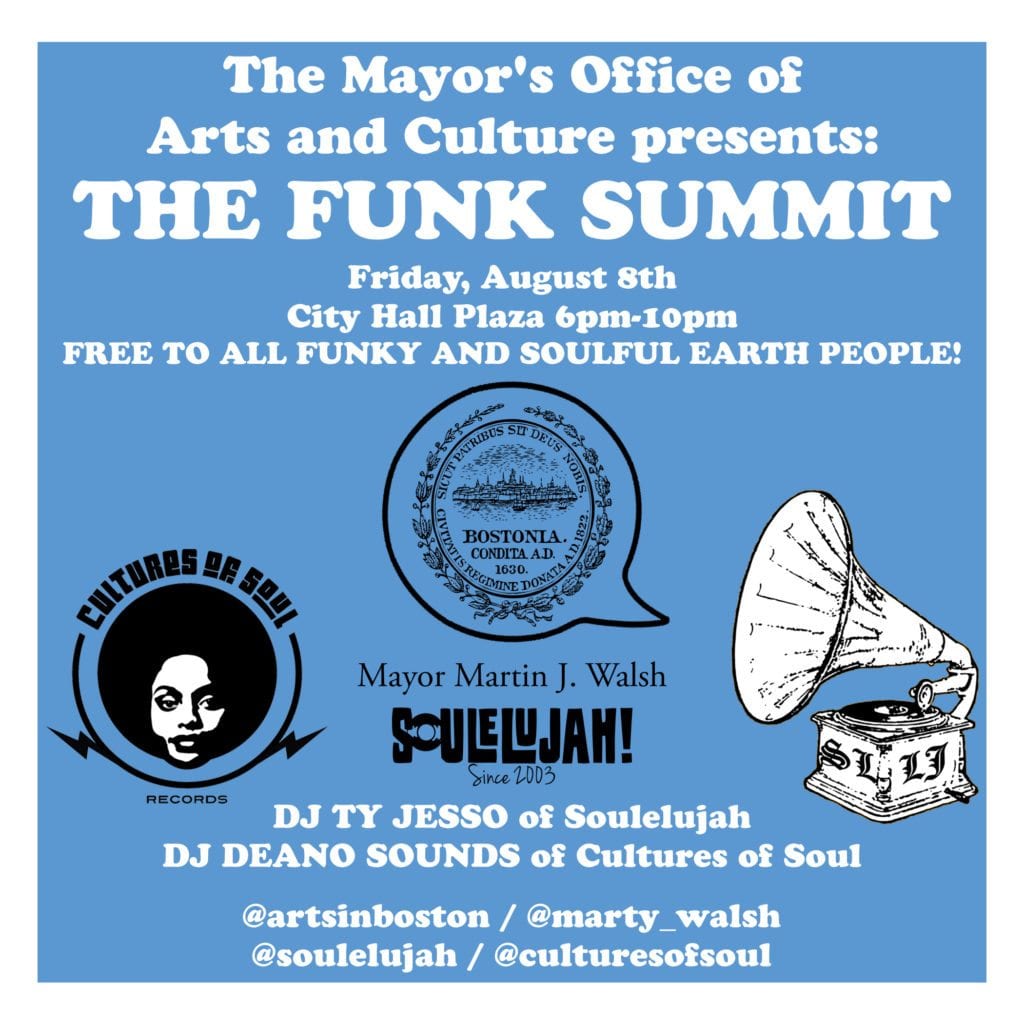 The Mayor’s Office of Arts + Culture presents The Funk Summit Dance Party: Cultures of Soul and Soulelujah! on City Hall Plaza with DJs Deano and Ty Jesso