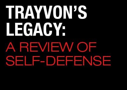 Trayvon’s legacy: A review of self-defense