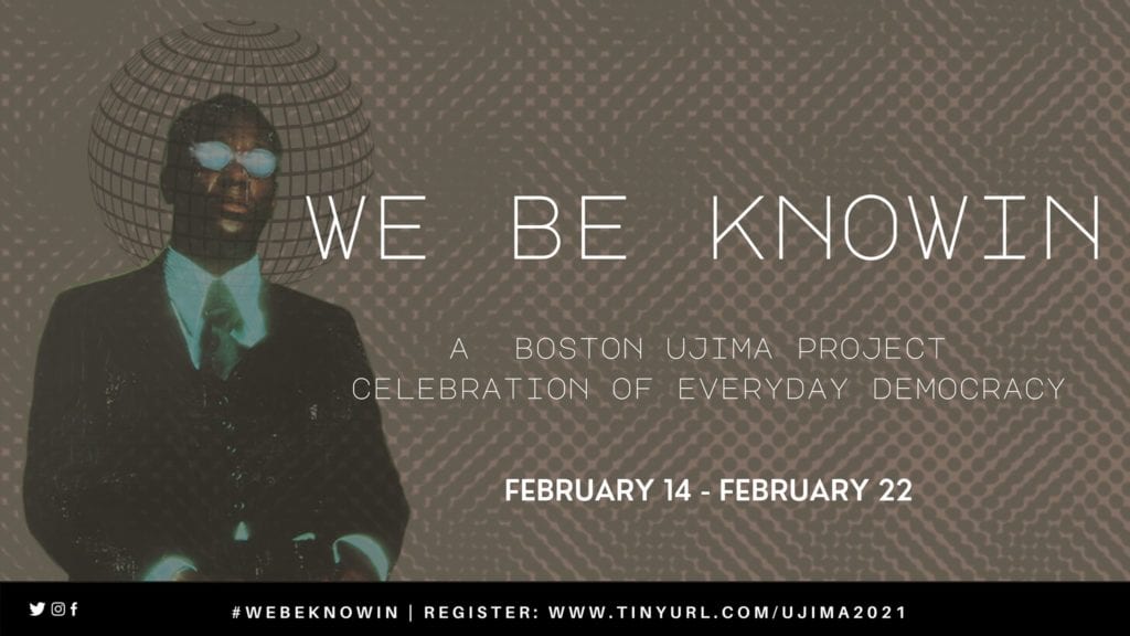 We Be Knowin’: A Boston Ujima Project Celebration of Everyday Democracy