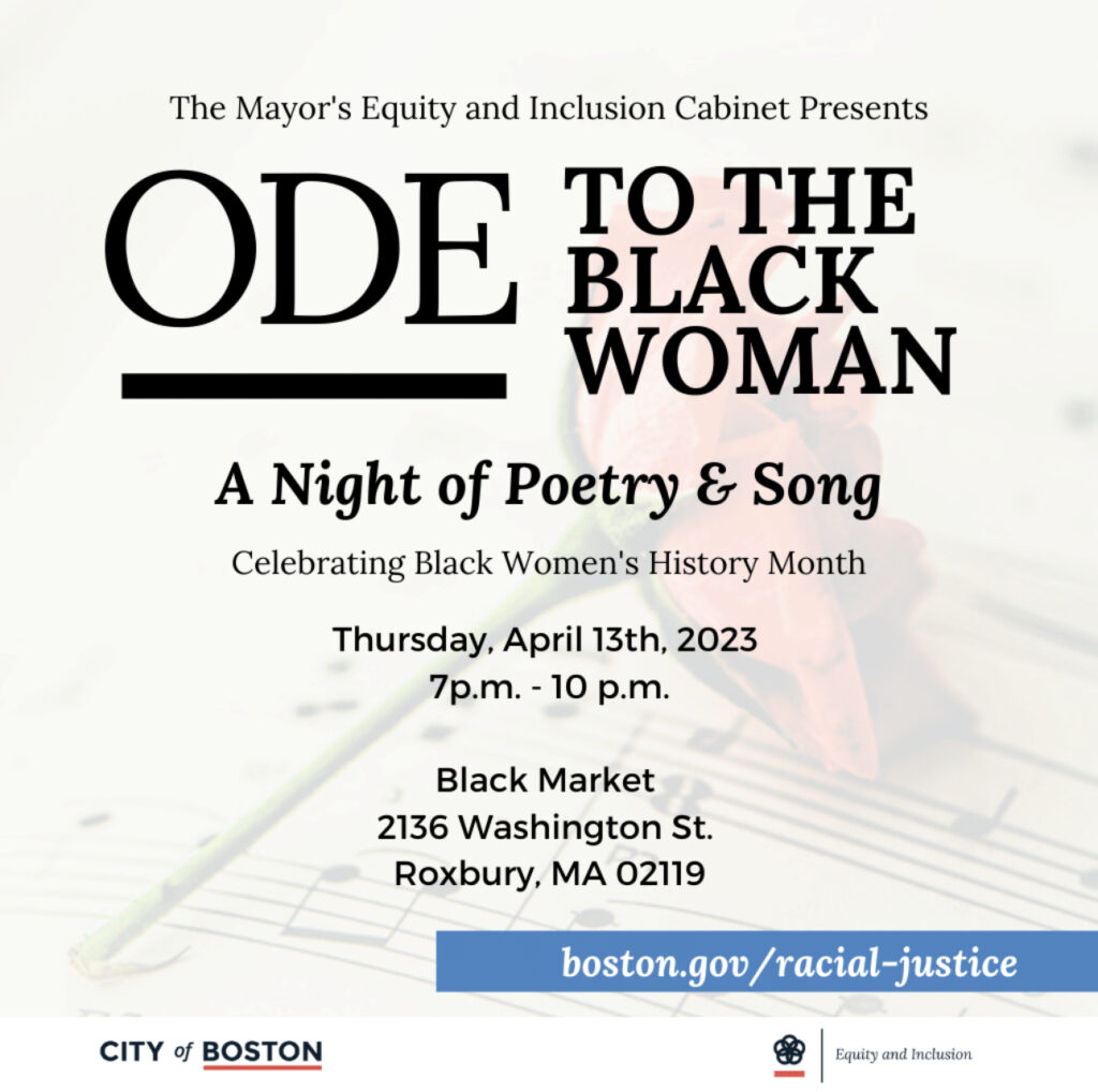 Ode to the Black Woman: A Night of Poetry and Song & Open Mic hosted by The City of Boston Equity and Inclusion Racial Justice Cabinet