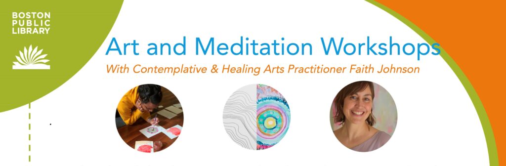 Art + Meditation Workshops FREE at Roxbury BPL