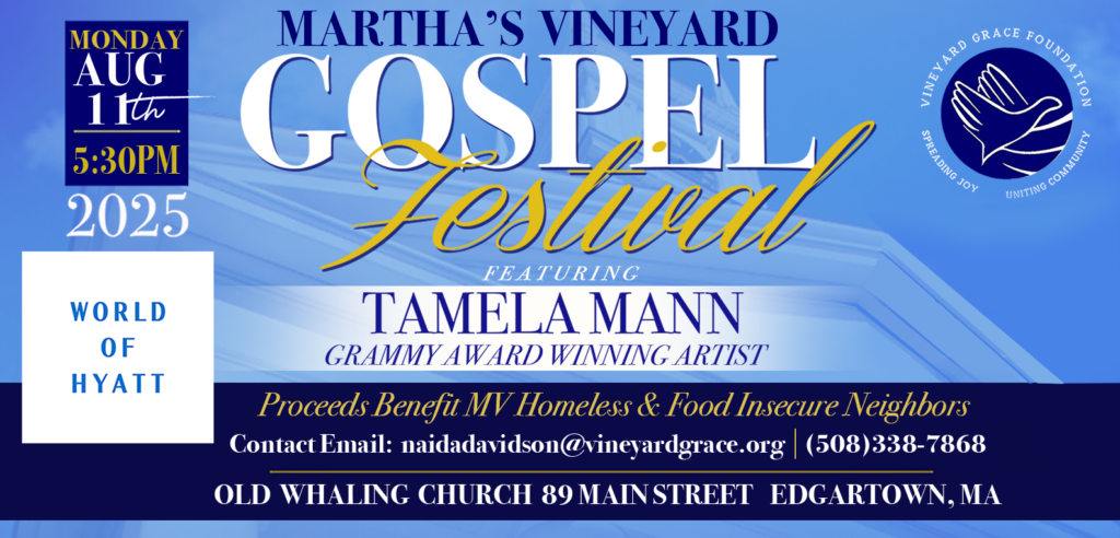 Martha’s Vineyard Gospel Festival featuring Tamela Mann Martha’s Vineyard Gospel Festival featuring Tamela Mann